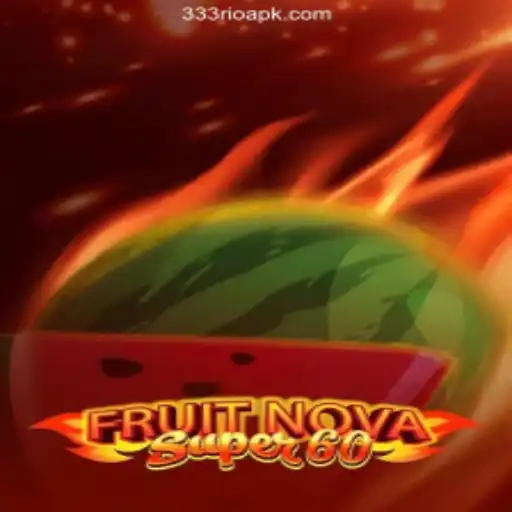 Exploring the Thrills of FruitNovaSuper60 in the World of 333 Rio Cassino Online com Bônus no Brasil